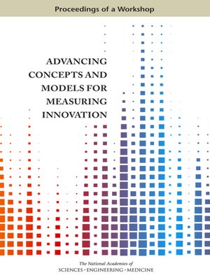 cover image of Advancing Concepts and Models for Measuring Innovation